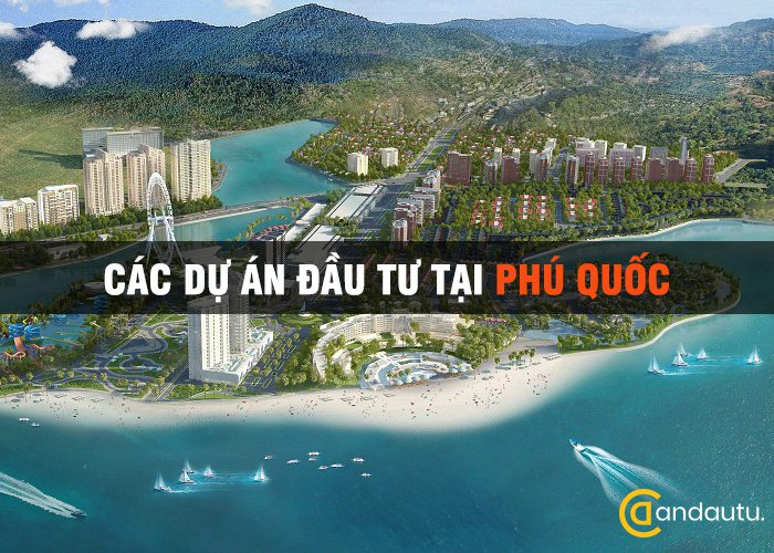dự &aacute;n đầu tư tại Ph&uacute; Quốc